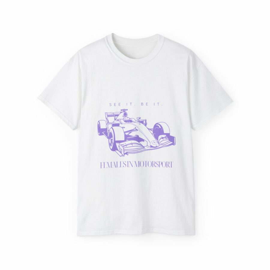 Females in Motorsport White T-Shirt - SEE IT. BE IT. with a car logo from the MotoGP Memorabilia store collection.