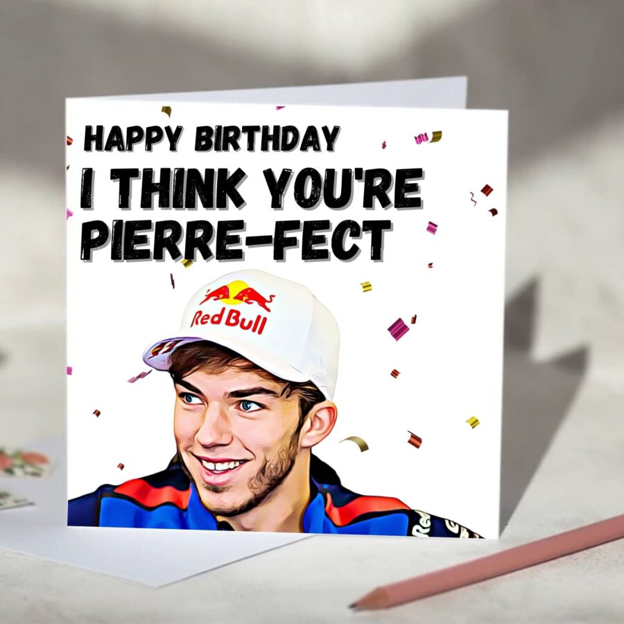 Pierre Gasly I Think You're Pierre-fect F1 Birthday Card from the Sports Car Racing Birthday Cards store collection.