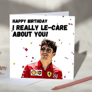 Charles Leclerc Care About You F1 Birthday Day Card from the Sports Car Racing Birthday Cards store collection.