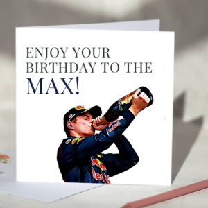 Max Verstappen Enjoy Your Birthday to the Max F1 Birthday Card from the Sports Car Racing Birthday Cards store collection.