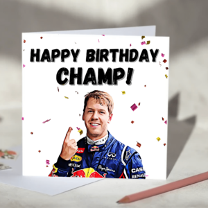 Happy Birthday Champ! Sebastian Vettel F1 Birthday Card from the Sports Car Racing Birthday Cards store collection.